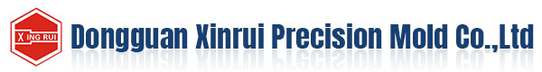 Dongguan Xinrui Precision Mold Co.,Ltd